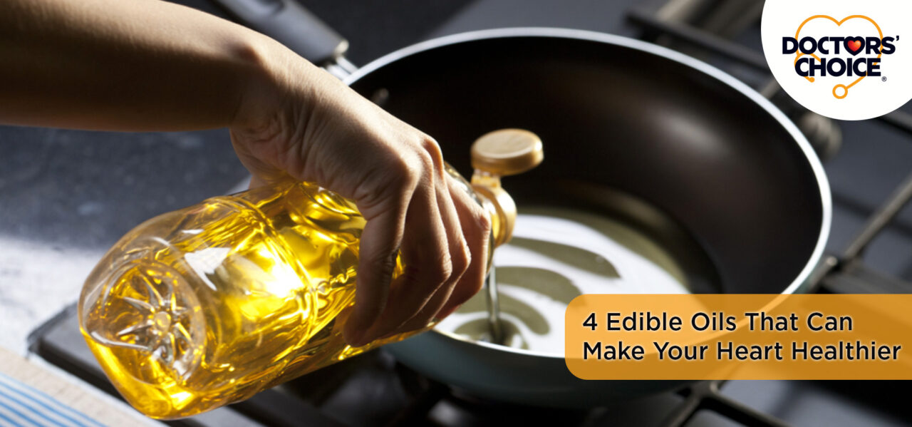 4 Edible Oils That Can Make Your Heart Healthier