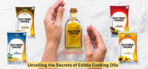 Unveiling the Secrets of Refined Edible Cooking Oils for Well-Being
